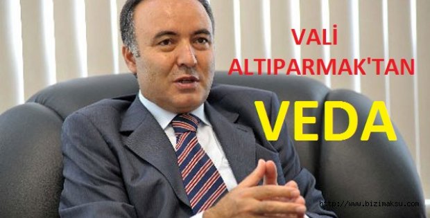  Vali Altıparmak'tan veda