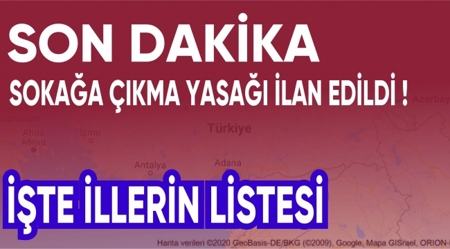 SOKAĞA ÇIKMA YASAĞI İLAN EDİLDİ !