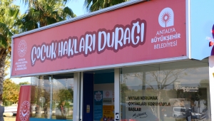 ANTALYA’NIN İLK “ÇOCUK HAKLARI DURAĞI” AÇILDI