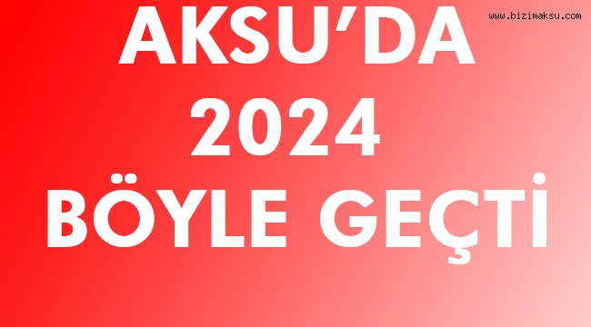 2024 BÖYLE GEÇTİ