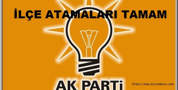 Ak Parti ilçe atamaları tamam