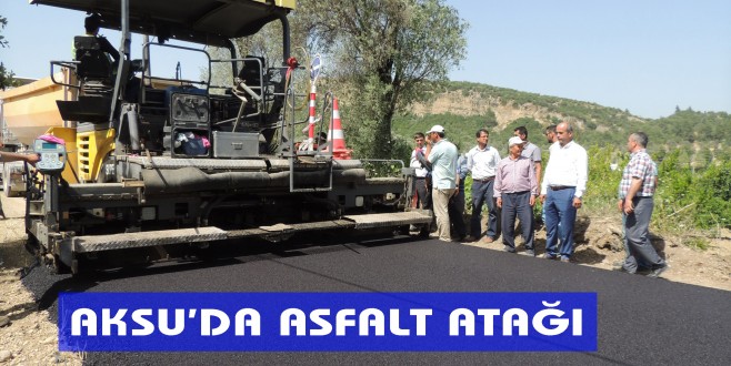 AKSU’DA ASFALT ATAĞI