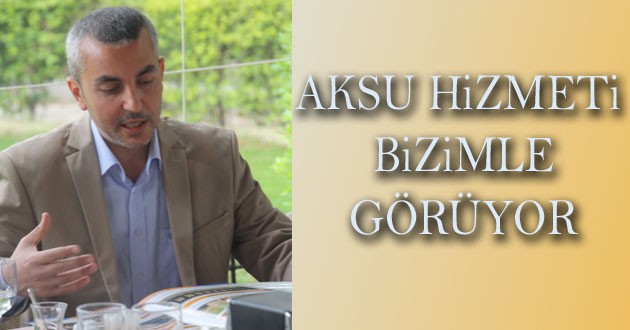 AKSU HİZMETİ AK BELEDİYECİLİK FARKIYLA GÖRÜYOR