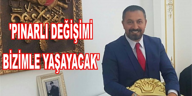 BOZKURT, ‘PINARLI DEĞİŞİMİ BİZİMLE YAŞAYACAK’