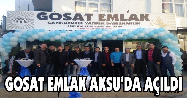 GOSAT EMLAK AKSU'DA AÇILDI...