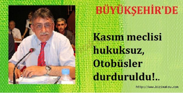 Kasım meclisi hukuksuz, Otobüsler durduruldu!..