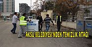 AKSU BELEDİYESİ’NDEN TEMİZLİK ATAĞI