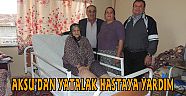 AKSU’DAN YATALAK HASTAYA YARDIM