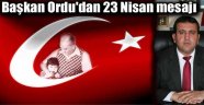 Başkan Ordu'dan 23 Nisan Mesajı