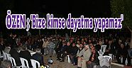 'Bize kimse dayatma yapamaz'