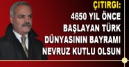 ÇITIRGI: 4650 YIL ÖNCE BAŞLAYAN TÜRK DÜNYASININ BAYRAMI NEVRUZ KUTLU OLSUN