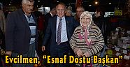 Evcilmen, “Esnaf Dostu Başkan”