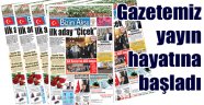 Gazetemiz yayın hayatına başladı