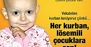 HER KURBAN LÖSEMİLİ ÇOCUKLARA CAN