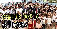 TENEFFÜS PARK’TA YENİ DÖNEM