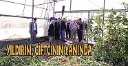 YILDIRIM, ÇİFTÇİNİN YANINDA