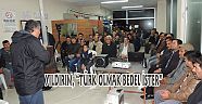 YILDIRIM, “TÜRK OLMAK BEDEL İSTER”