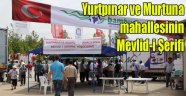 Yurtpınar ve Murtuna mahallesinin mevlid-i şerifi