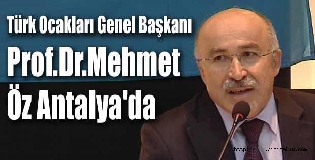 Türk Ocakları Genel Başkanı Antalya'da