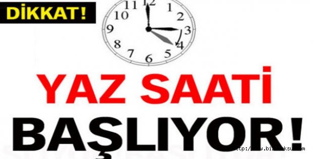 "YAZ SAATİ UYGULAMASI BU GECE BAŞLIYOR"