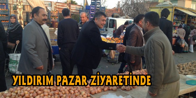 YILDIRIM PAZAR ZİYARETİNDE